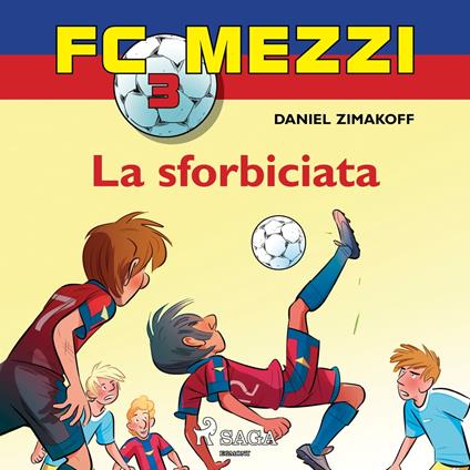 FC Mezzi 3 - La sforbiciata
