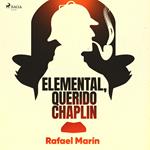 Elemental, querido Chaplin