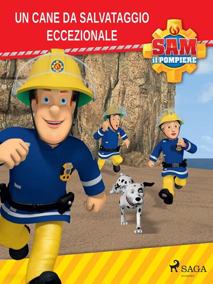 Sam il Pompiere - Un cane da salvataggio eccezionale - Mattel,Berardi Giorgio - ebook