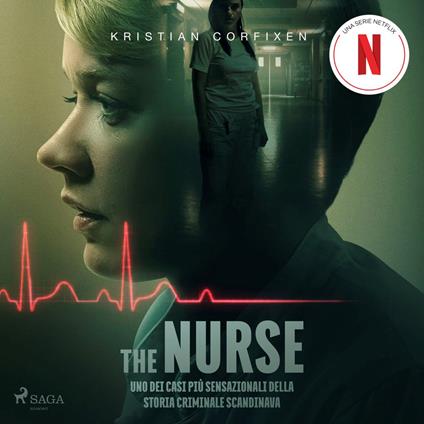 The Nurse. Uno dei casi più sensazionali della storia criminale scandinava