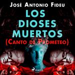 Los dioses muertos (Canto de Prometeo)