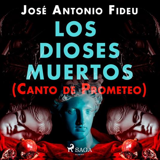 Los dioses muertos (Canto de Prometeo)