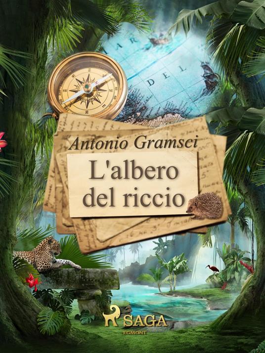 L'albero del riccio - Antonio Gramsci - ebook
