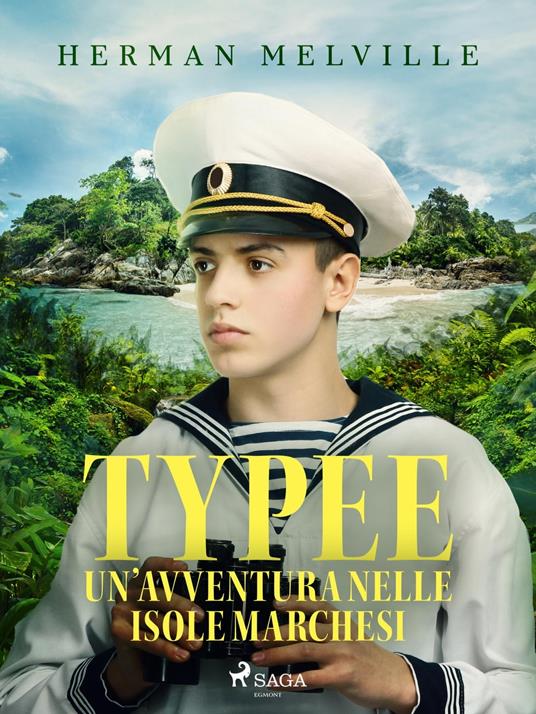 Typee: un'avventura nelle isole Marchesi - Herman Melville,Bice Pareto Magliano - ebook