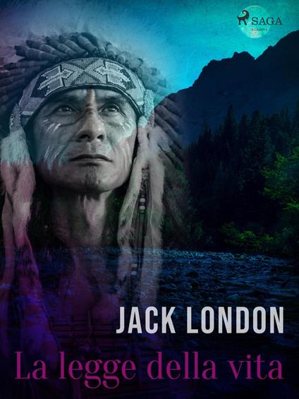 La legge della vita - Jack London,Gian Dàuli - ebook