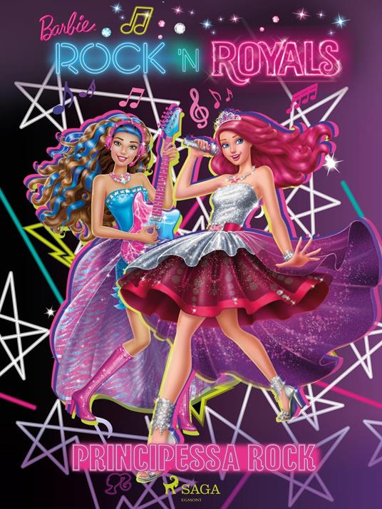 Barbie principessa rock - Mattel,Sara Piccinini - ebook