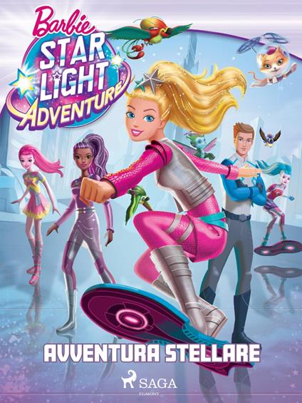 Barbie - Avventura stellare - Mattel,Sara Piccinini - ebook