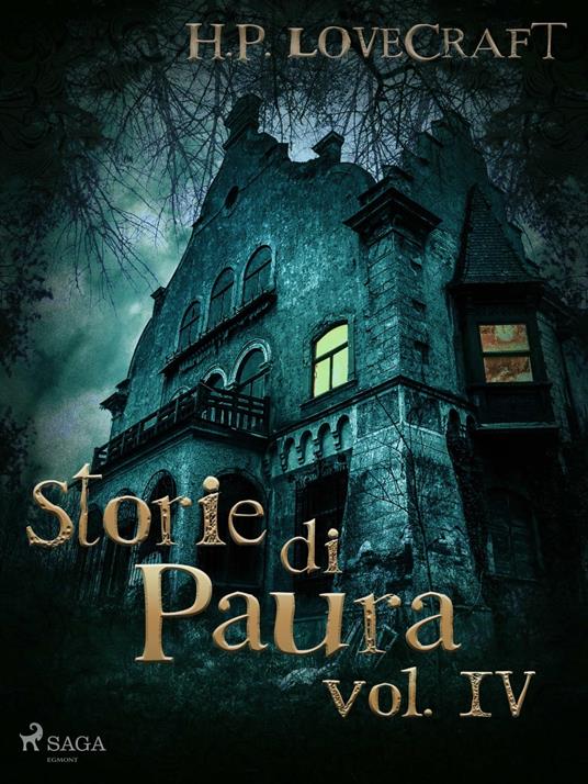 H. P. Lovecraft – Storie di Paura vol IV - H. P. Lovecraft - ebook