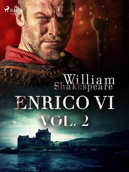 Enrico VI vol. 2 - William Shakespeare,Diego Angeli - ebook