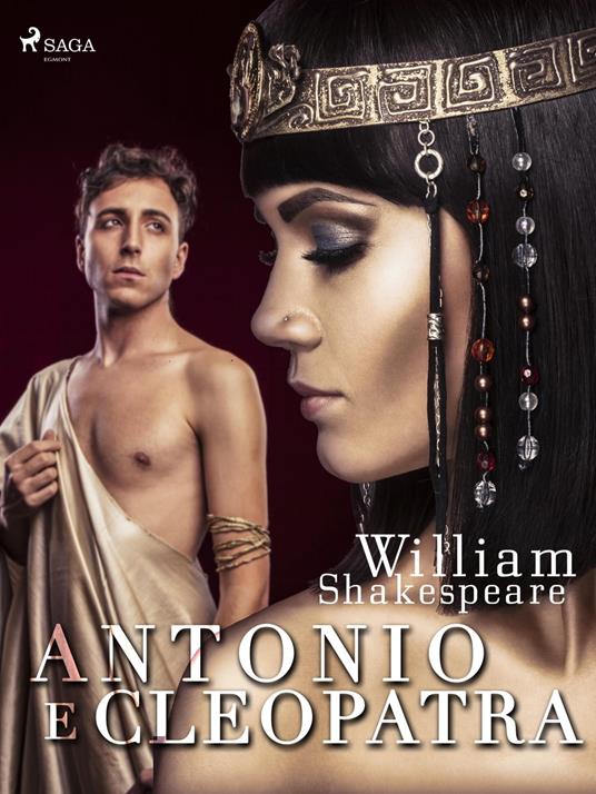 Antonio e Cleopatra - William Shakespeare,Diego Angeli - ebook