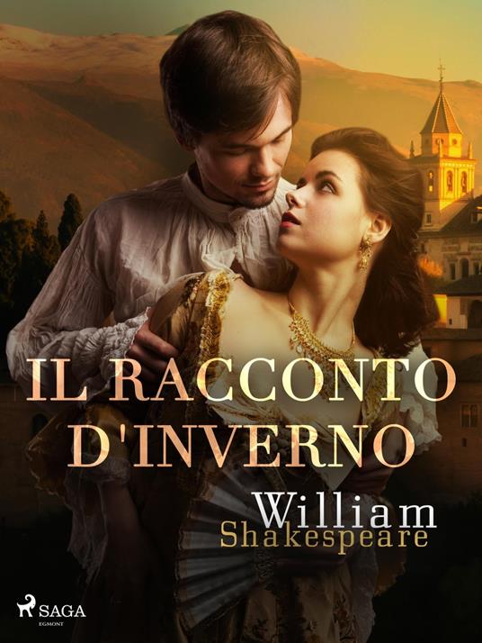 Il racconto d'inverno - William Shakespeare,Diego Angeli - ebook