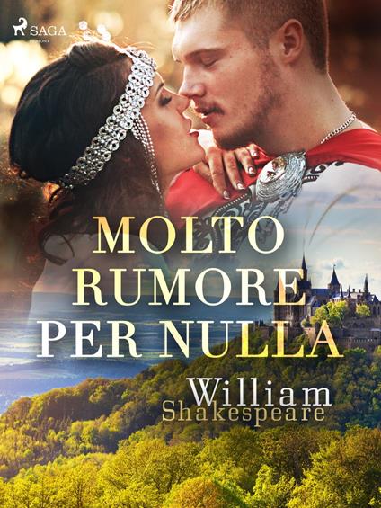 Molto rumore per nulla - William Shakespeare,Diego Angeli - ebook
