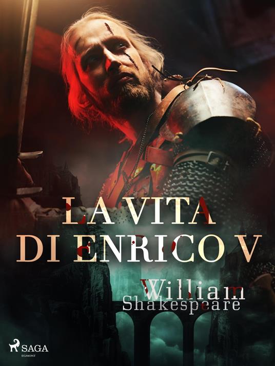 La vita di Enrico V - William Shakespeare,Diego Angeli - ebook