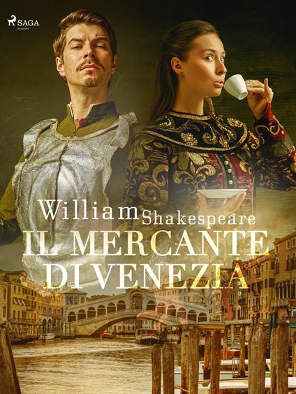 Il mercante di Venezia - William Shakespeare,Diego Angeli - ebook