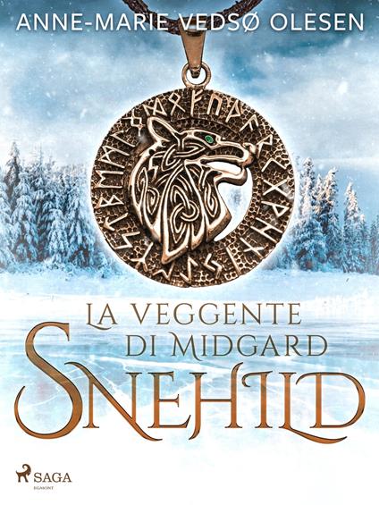 Snehild. La veggente di Midgard - Anne-Marie Vedsø Olesen,Bruno Berni - ebook