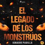El legado de los monstruos