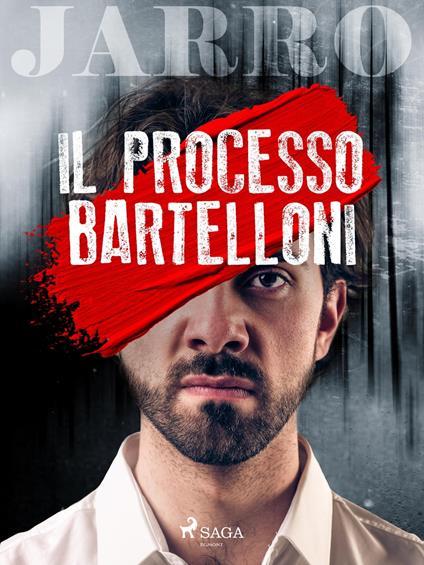 Il processo Bartelloni - Giulio Piccini - ebook