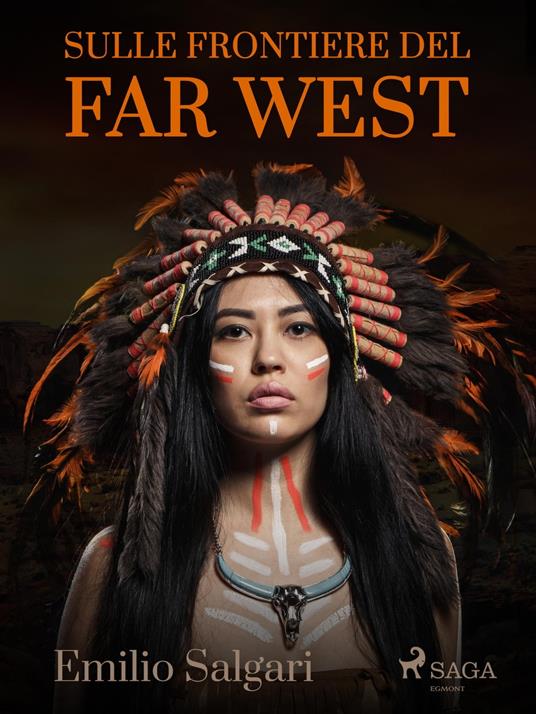 Sulle frontiere del Far West - Emilio Salgari - ebook