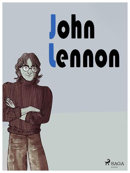 John Lennon - Chiara Rebutto - ebook