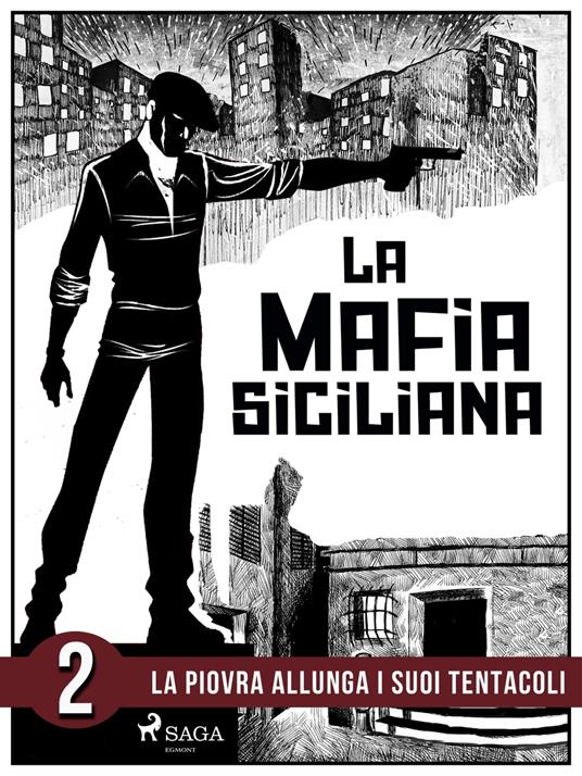 La storia della mafia siciliana seconda parte - Pierluigi Pirone - ebook