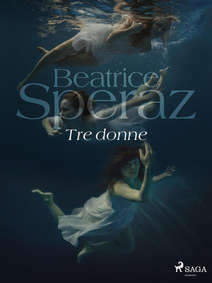 Tre donne - Beatrice Speraz - ebook