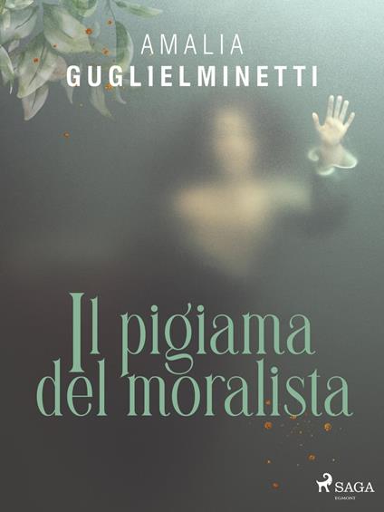 Il pigiama del moralista - Amalia Guglielminetti - ebook