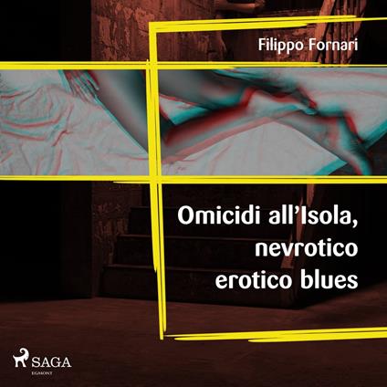 Omicidi all'Isola, nevrotico erotico blues