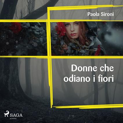 Donne che odiano i fiori 