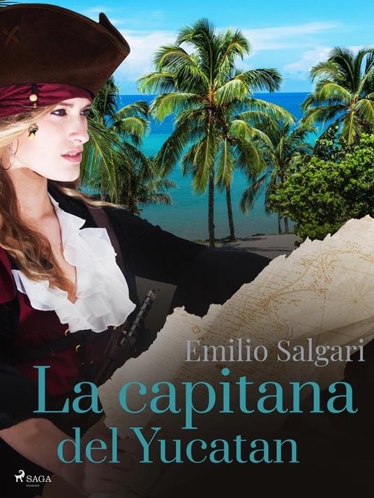 La capitana del Yucatan - Emilio Salgari - ebook