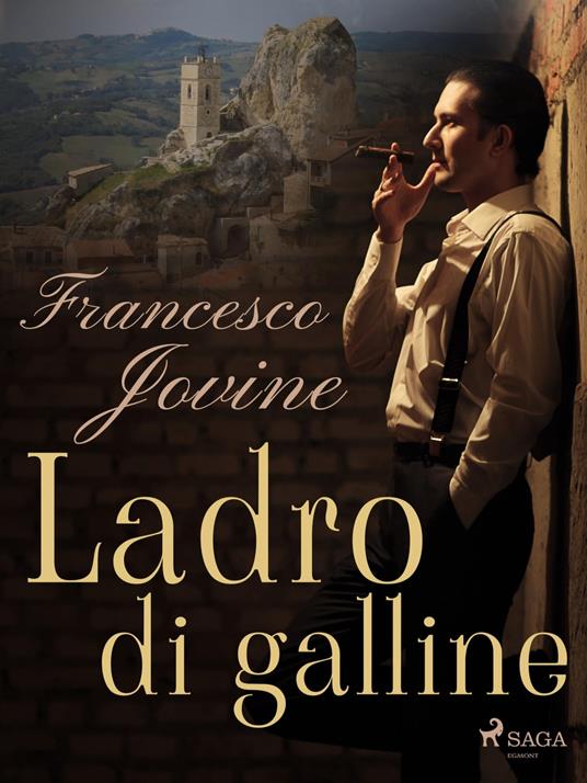 Ladro di galline - Francesco Jovine - ebook
