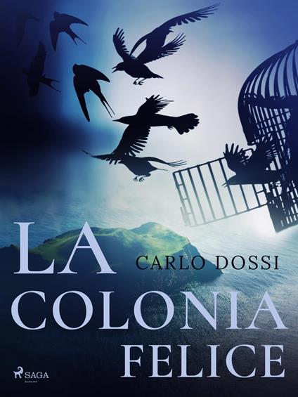La colonia felice - Carlo Dossi - ebook