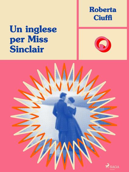 Un inglese per Miss Sinclair - Roberta Ciuffi - ebook