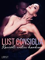 LUST consiglia: Racconti erotici hardcore