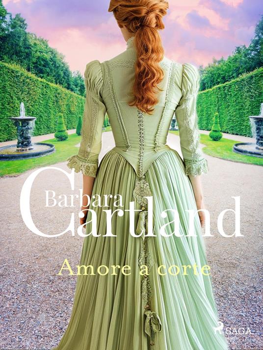 Amore a corte. Le più grandi storie d'amore di Barbara Cartland - Barbara Cartland - ebook