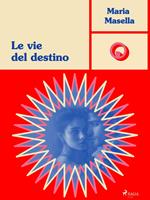 Le vie del destino
