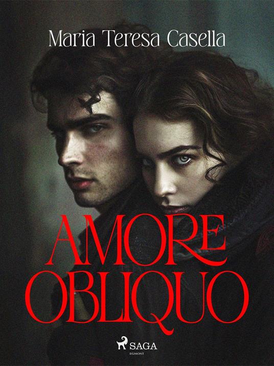 Amore Obliquo - Maria Teresa Casella - ebook