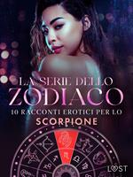 La serie dello Zodiaco: 10 racconti erotici per lo Scorpione