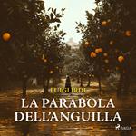 La parabola dell'anguilla: Una nuova inchiesta di Sara Malerba