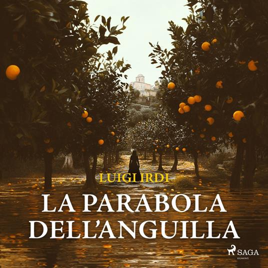 La parabola dell'anguilla: Una nuova inchiesta di Sara Malerba
