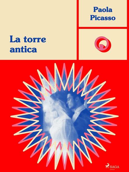 La torre antica - Paola Picasso - ebook