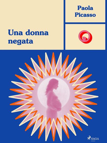 Una donna negata - Paola Picasso - ebook