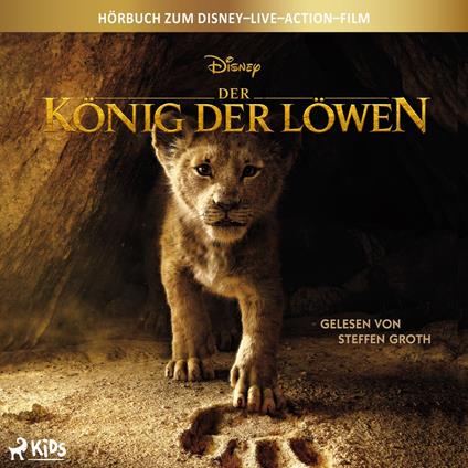 Der König der Löwen: Das Original Hörbuch zum Disney Live Action Film