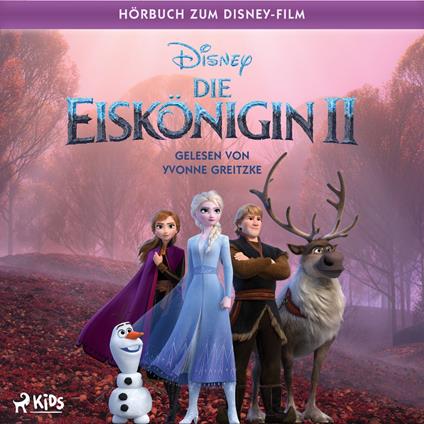 Die Eiskönigin 2: Das Original Hörbuch zum Disney Film