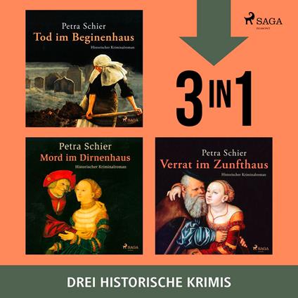 Tod im Beginenhaus, Mord im Dirnenhaus & Verrat im Zunfthaus