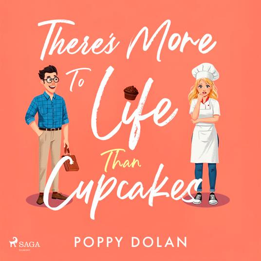 There's More To Life Than Cupcakes: A cosy, laugh-out-loud romance