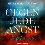 Gegen jede Angst: Keep her safe