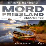 Mordfriesland: Einsamer Tod