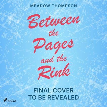Between the Pages and the Rink: A Why Choose Hockey Romance