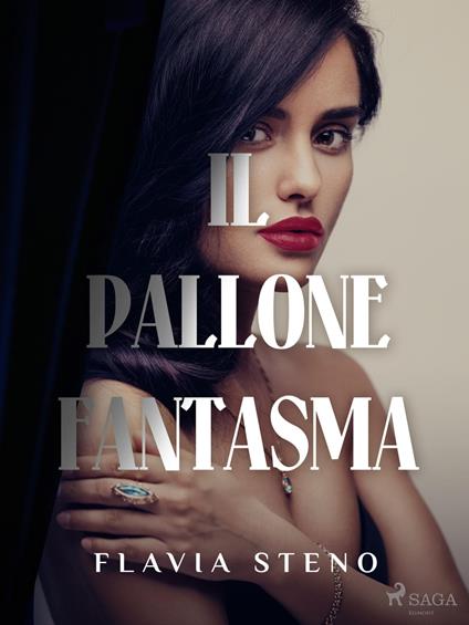 Il pallone fantasma - Steno Flavia - ebook