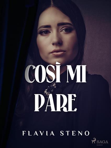 Così mi pare - Steno Flavia - ebook